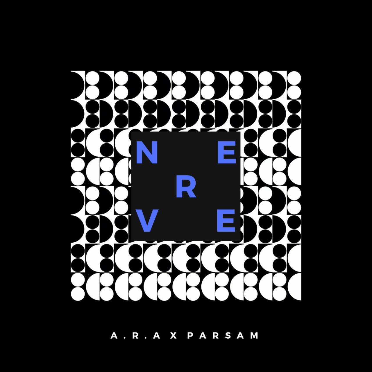 A.R.A &amp; Parsam - Nerve