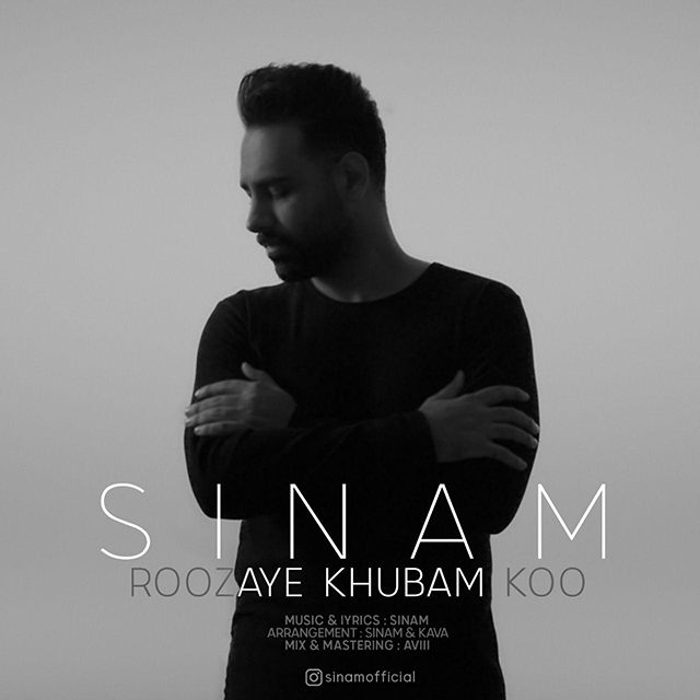 Sinam - Roozaye Khoobam Koo