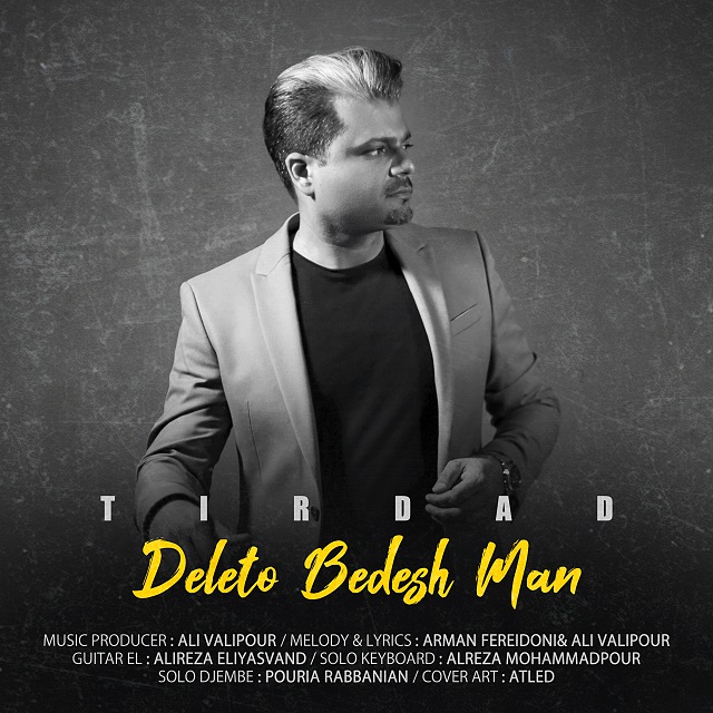 Tirdad - Deleto Bedesh Man