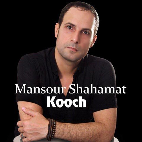 Mansour Shahamat - Kooch