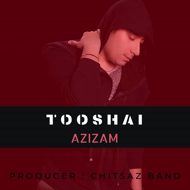 Tooshai - Azizam