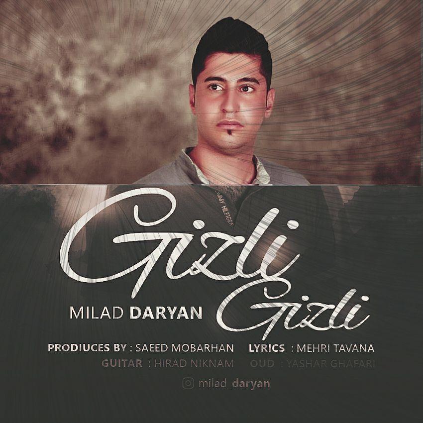 Milad Daryan - Gizli Gizli