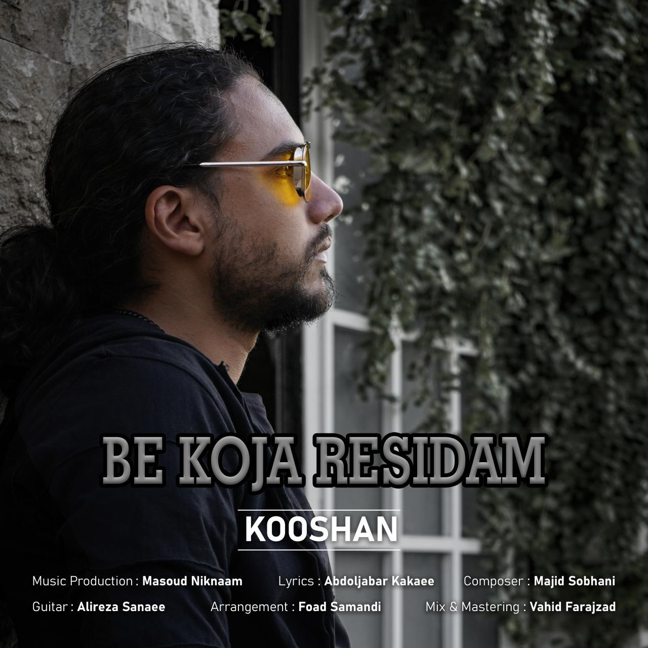 Kooshan - Be Koja Residam