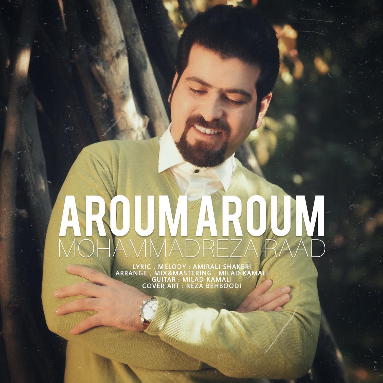 Mohammadreza Raad - Aroom Aroom