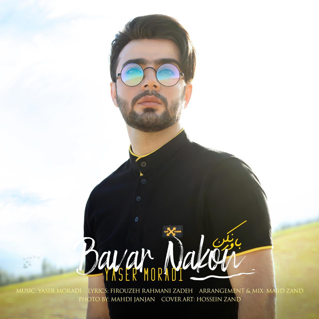 Yaser Moradi - Bavar Nakon