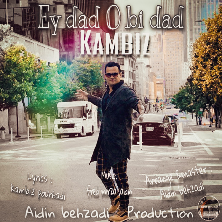 Kambiz - Ey Dado Bidad