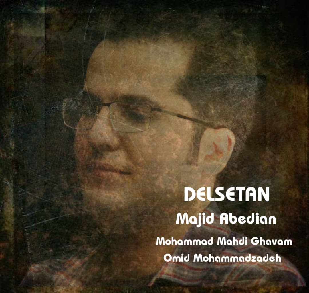 Majid Abediyan &amp; Mohammad Mahdi Ghavam - Delsetan