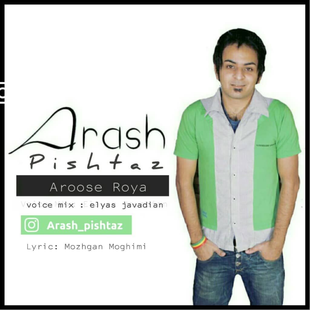 Arash Pishtaz - Aroose Roya