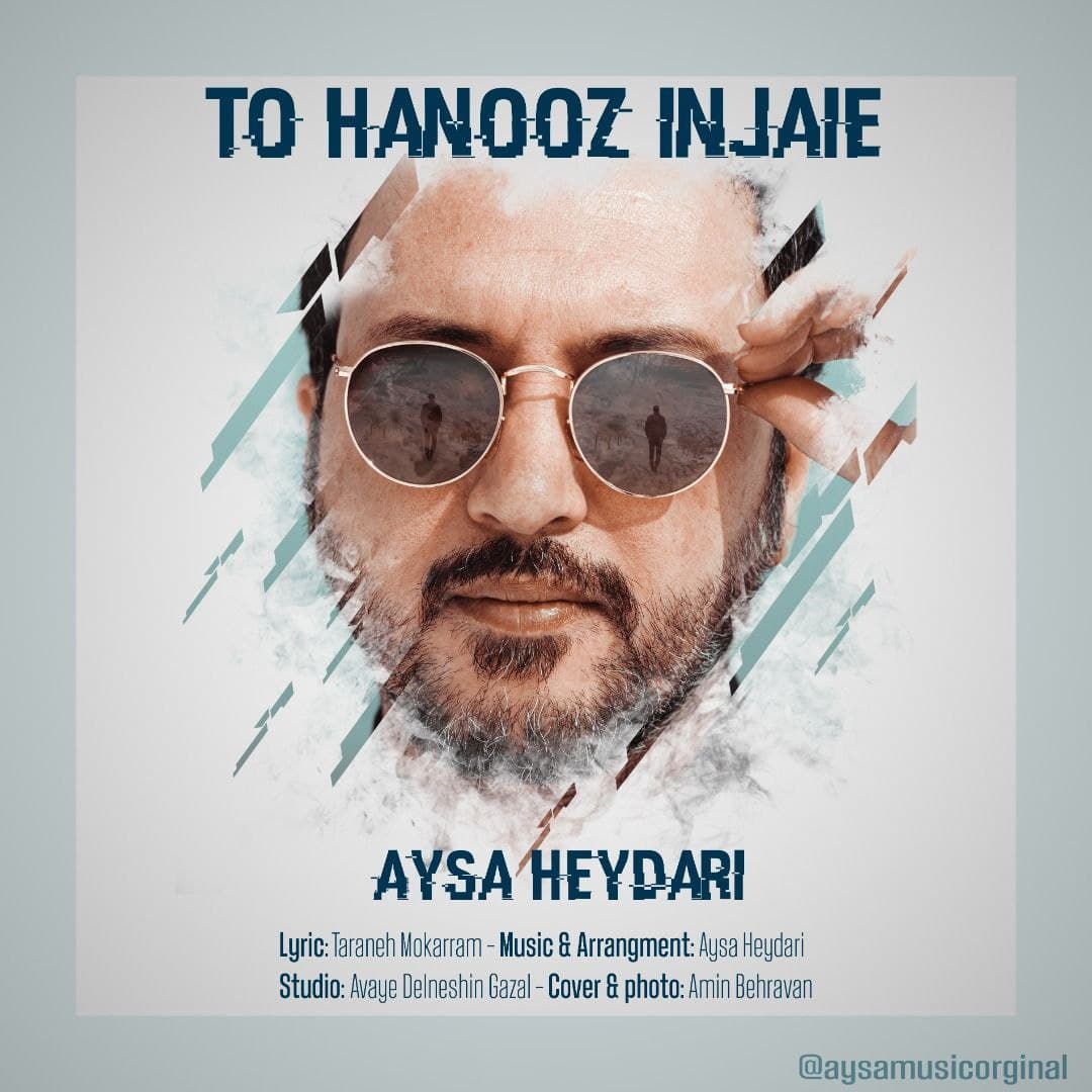 Aysa Heydari - To Hanooz Injaie