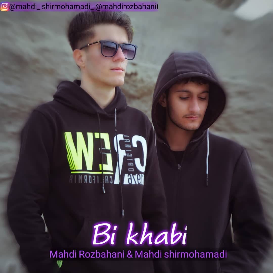 Mahdi Rozbahani &amp; Mahdi Shirmohamadi - Bi Khabi